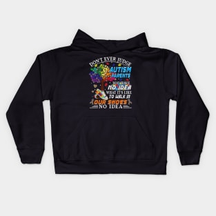 Dont Ever Jugde Autism Parents Autism Awareness Kids Hoodie